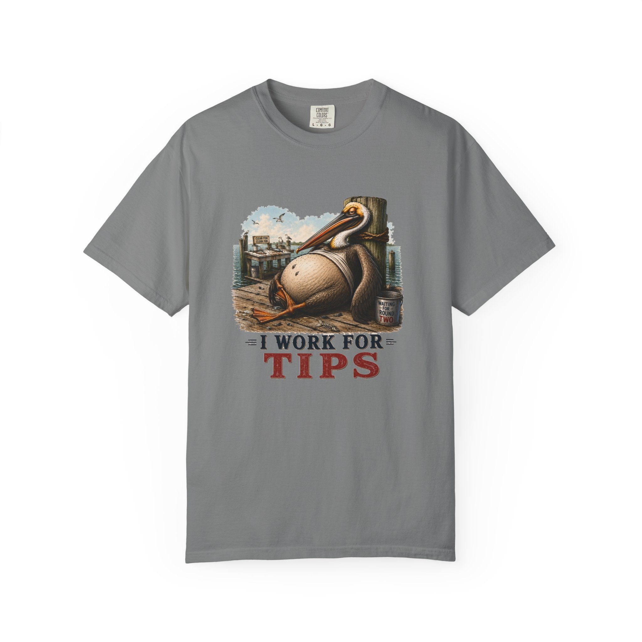 I Work For Tips Tee — Funny Pelican Dock Sign T-Shirt