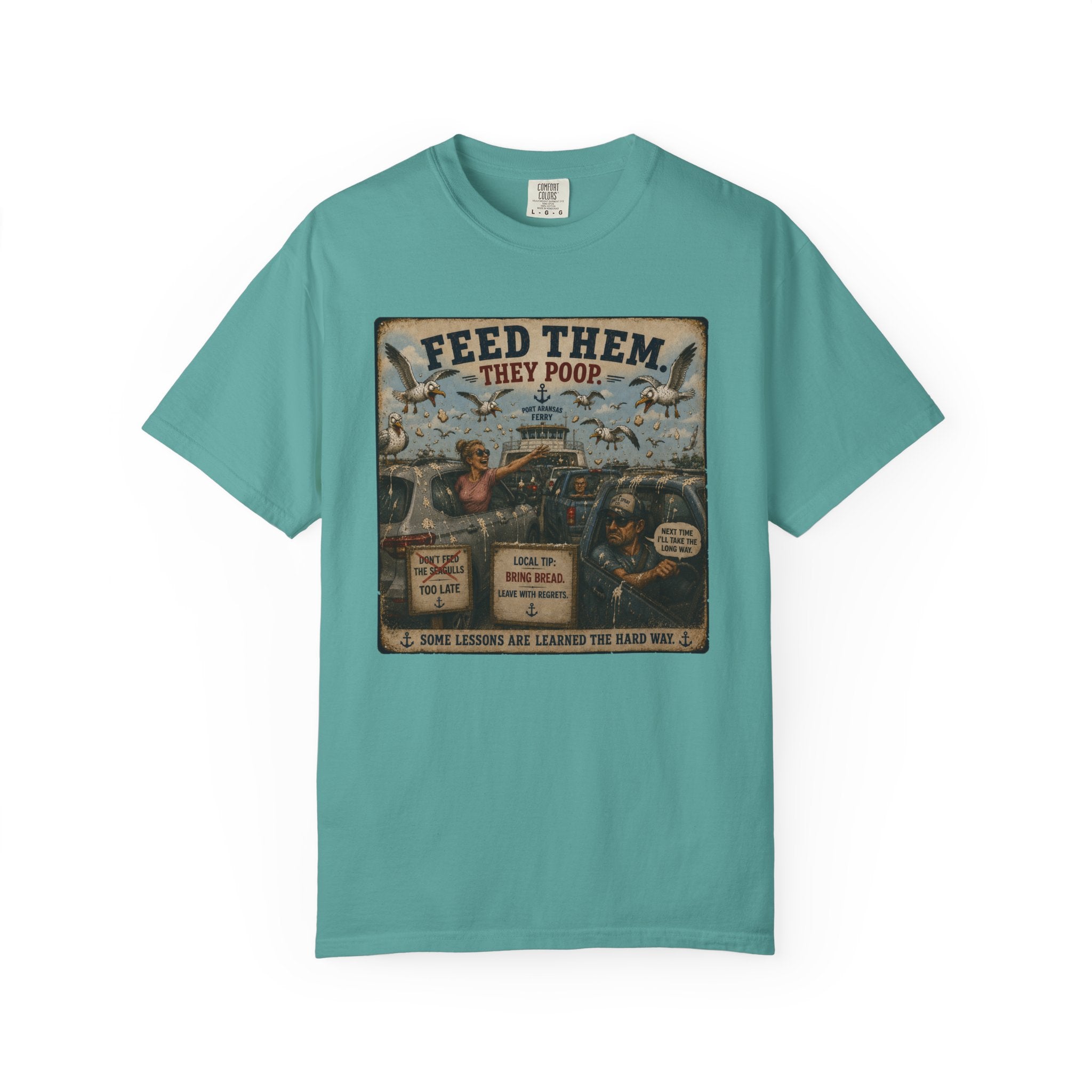 Feed Them They Poop Tee — Funny Seagull Ferry T-Shirt