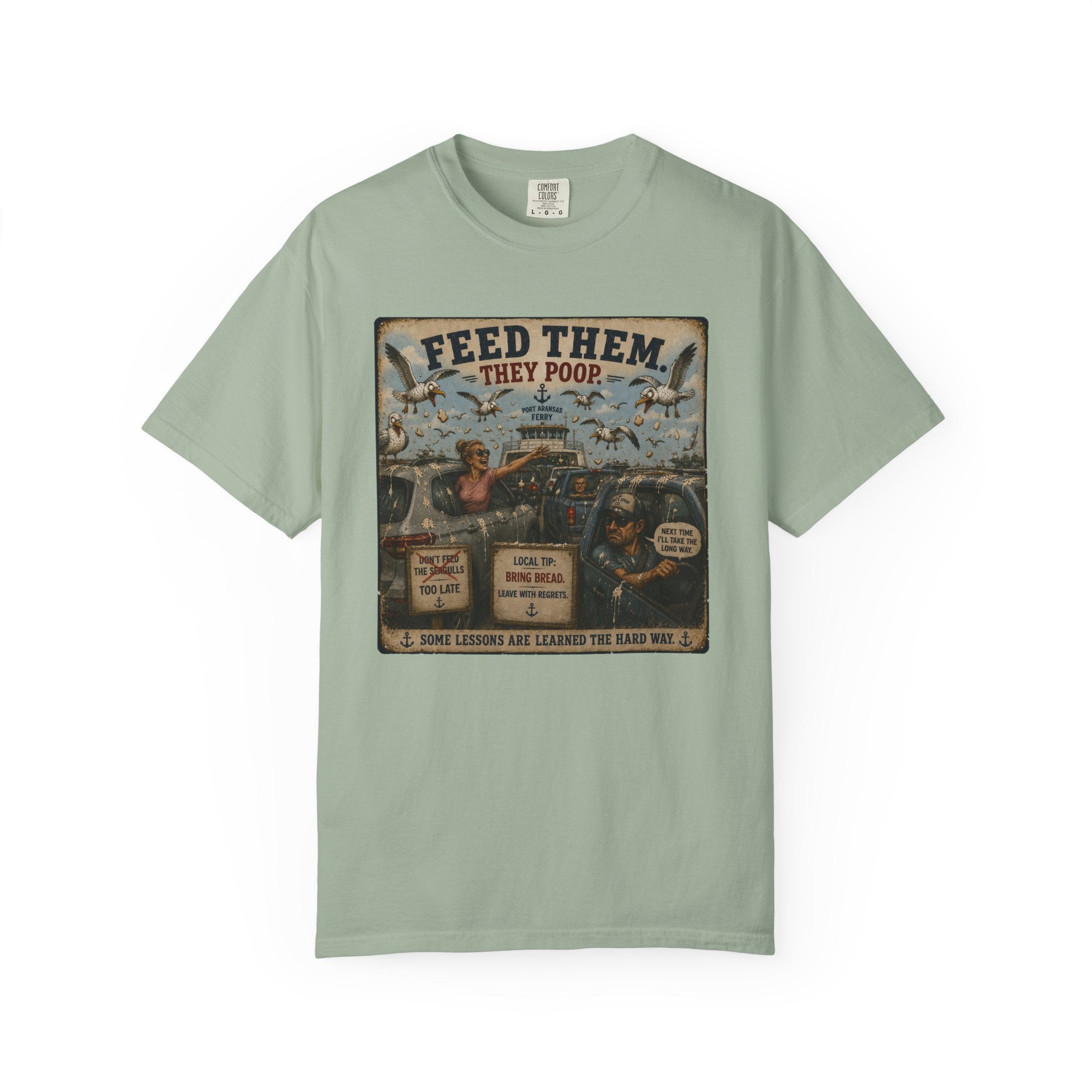 Feed Them They Poop Tee — Funny Seagull Ferry T-Shirt
