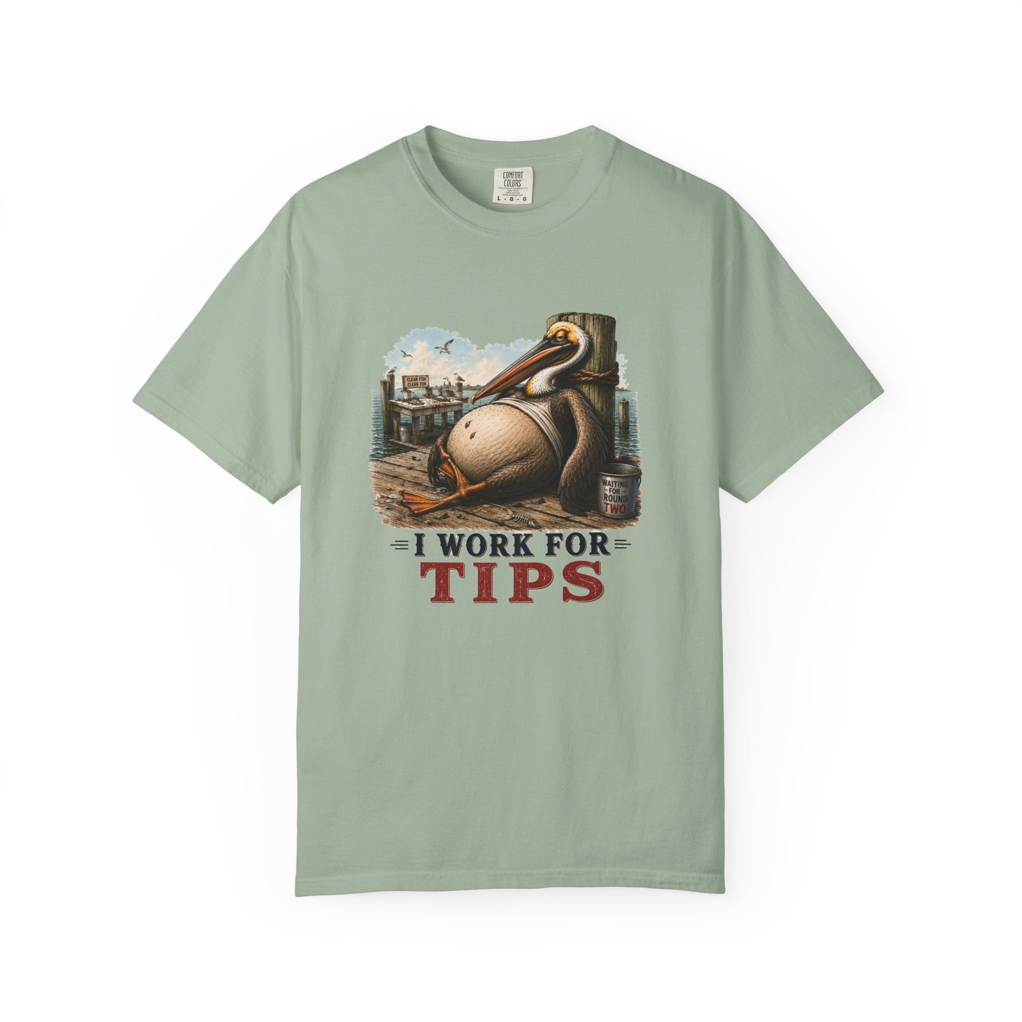 I Work For Tips Tee — Funny Pelican Dock Sign T-Shirt
